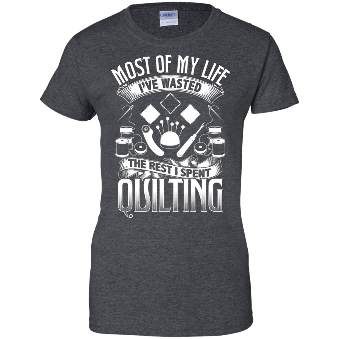 Most of My Life (Quilting) Ladies Custom 100% Cotton T-Shirt - Crafter4Life - 6