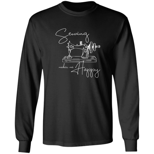 Sewing Makes Me Happy Long Sleeve T-Shirt