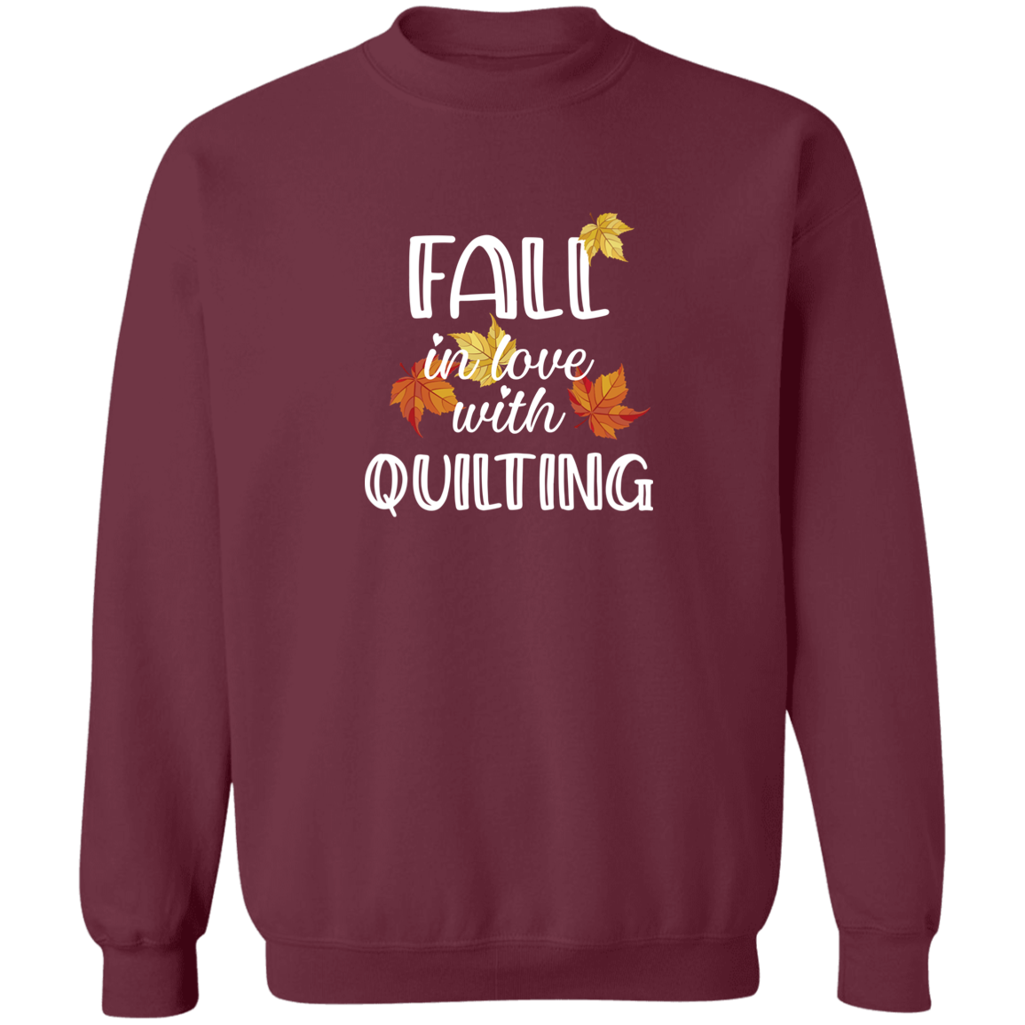 Fall in Love with Quilting Sweatshirt