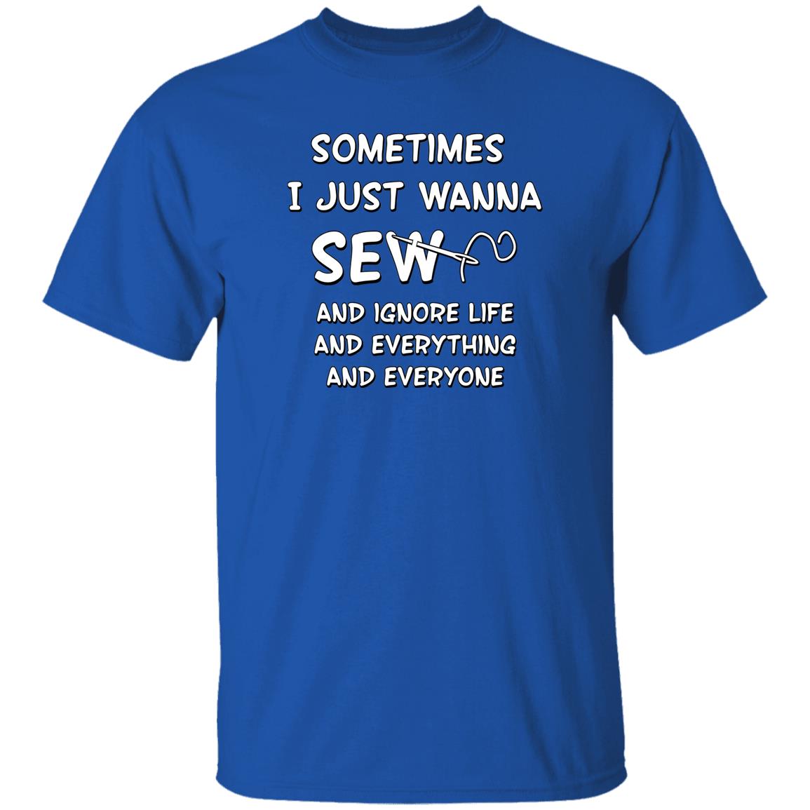 Just Wanna Sew T-Shirt