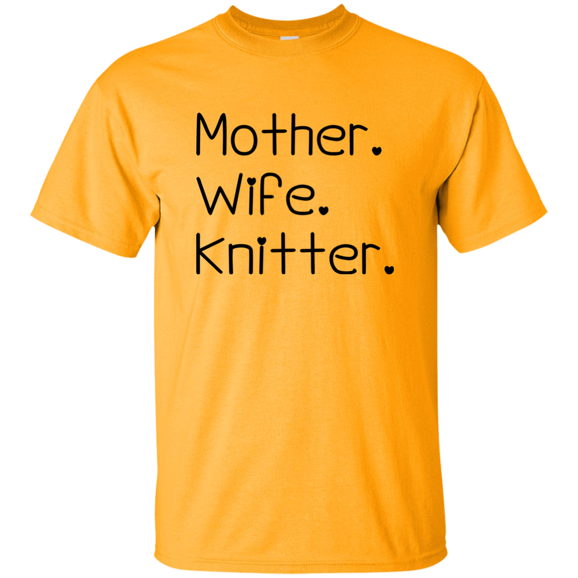 Mother-Wife-Knitter Ultra Cotton T-Shirt