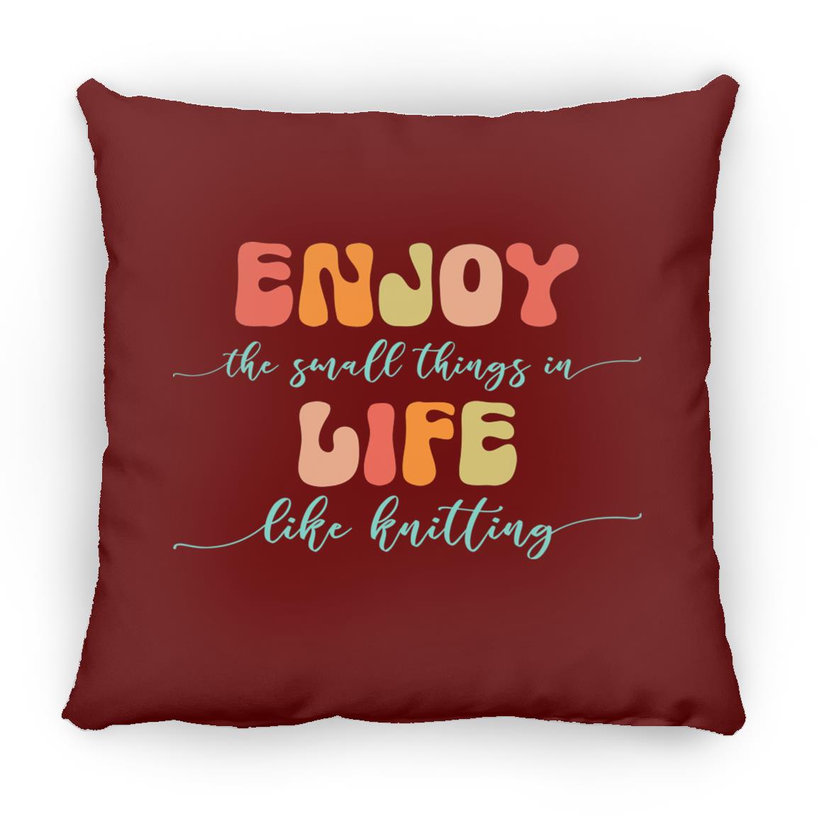 Enjoy Life - Knitting Pillows