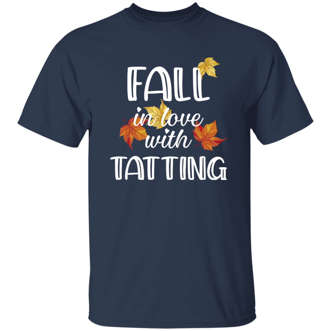 Fall in Love with Tatting T-Shirt