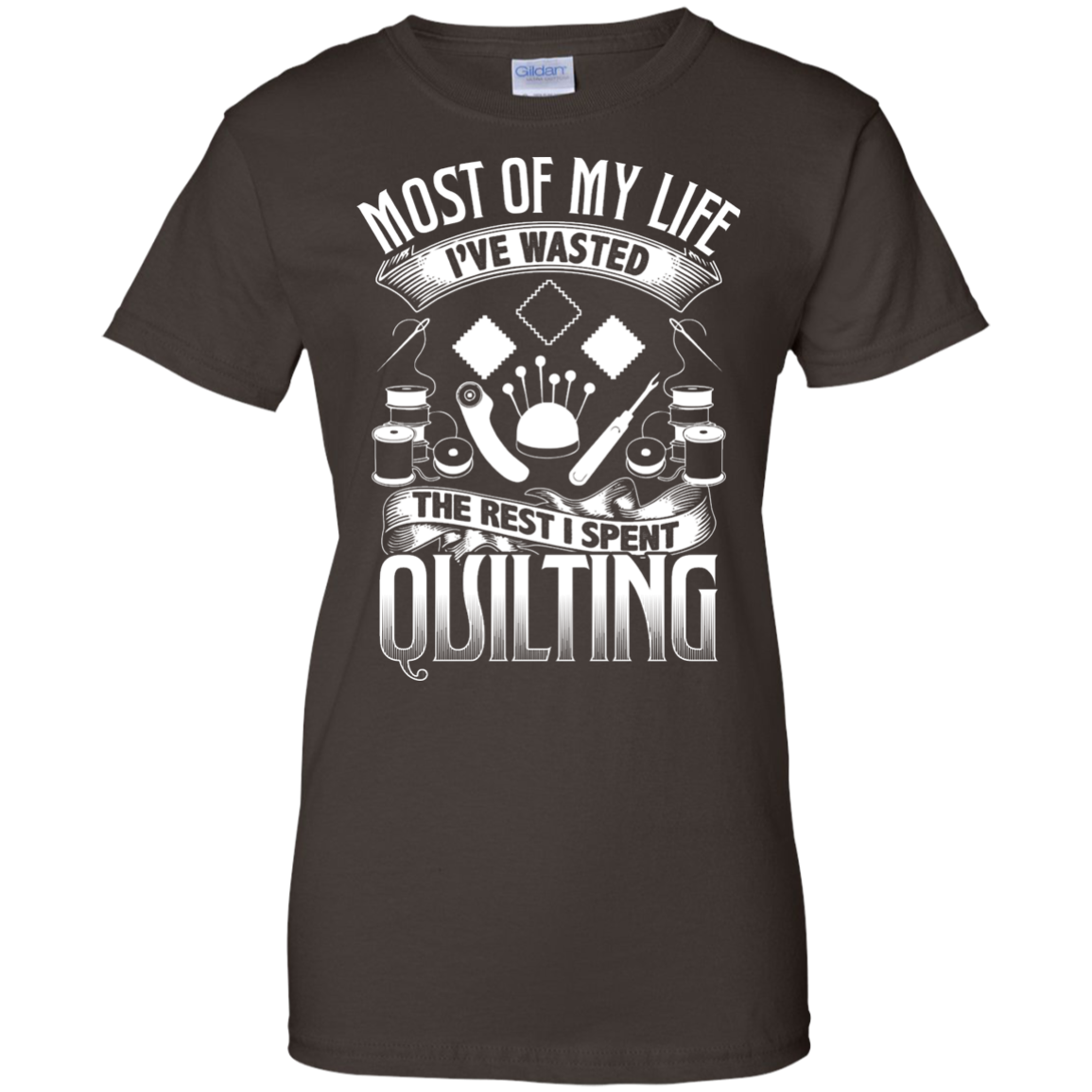 Most of My Life (Quilting) Ladies Custom 100% Cotton T-Shirt - Crafter4Life - 5