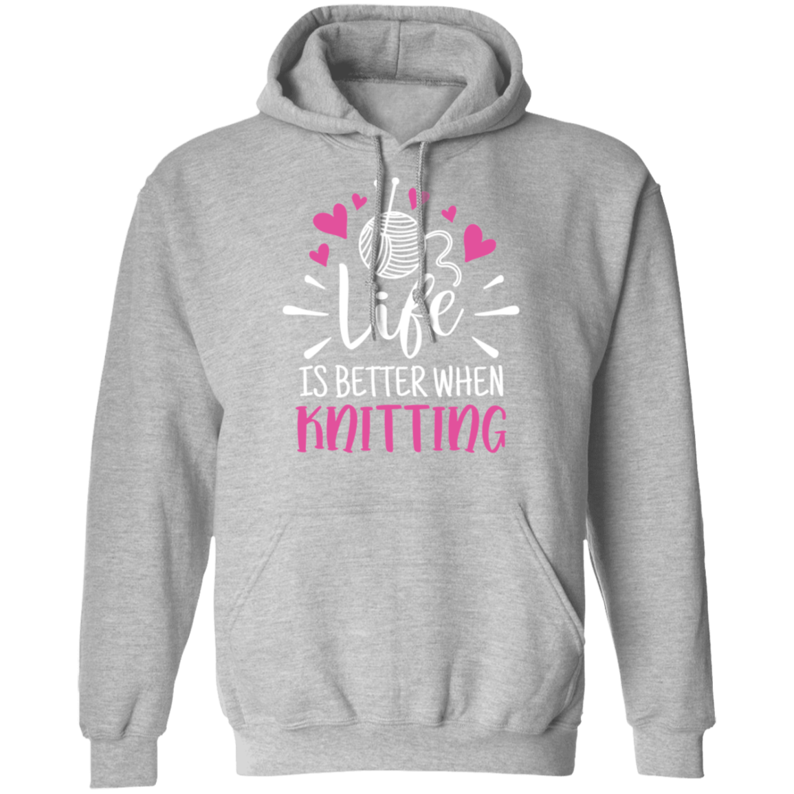 Life is Better When Knitting Pullover Hoodie