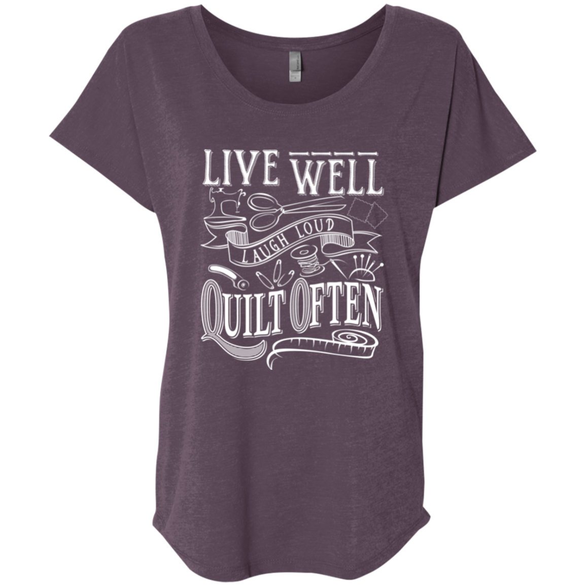 Live Well, Quilt Often Ladies Triblend Dolman Sleeve