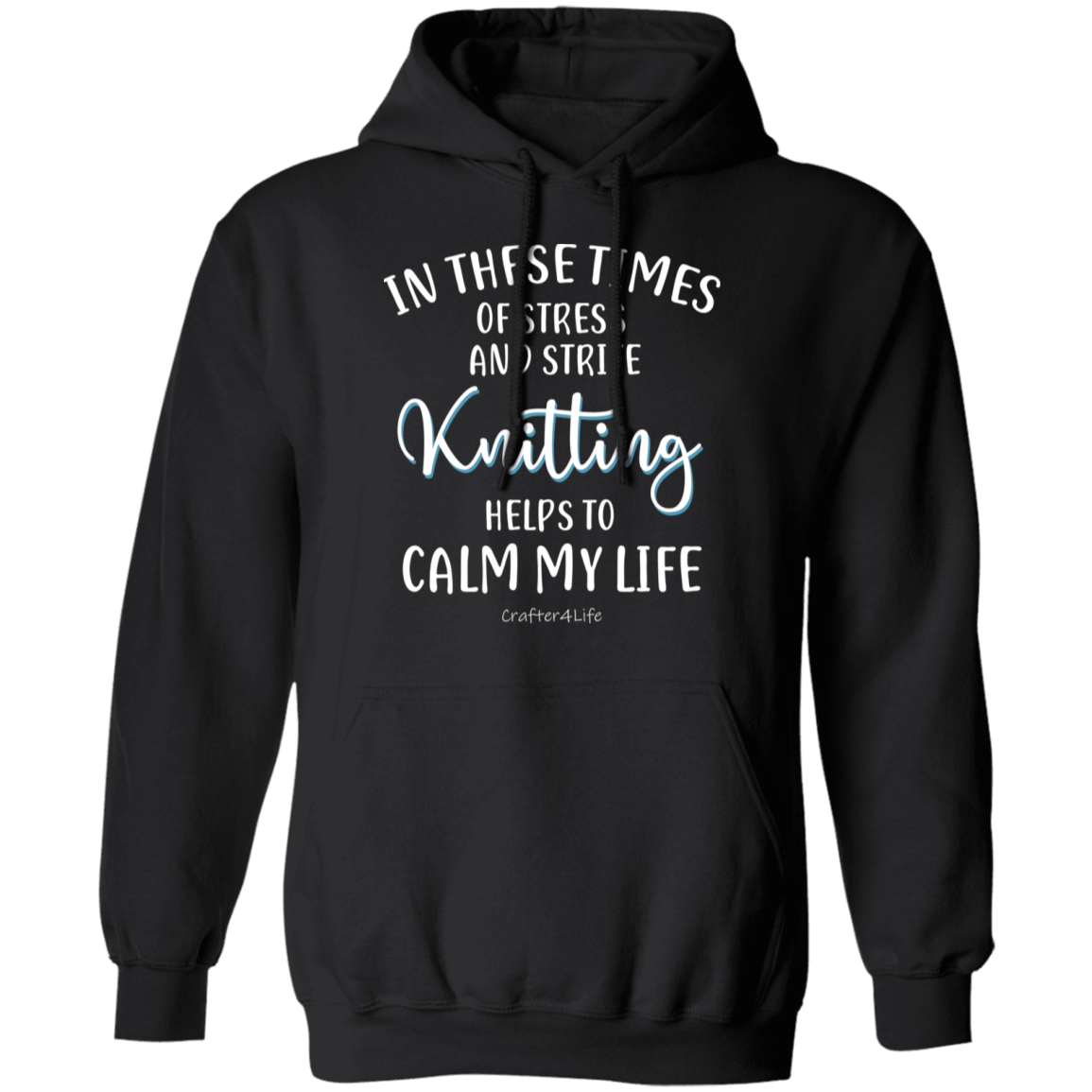 Knitting Helps to Calm My Life Pullover Hoodie