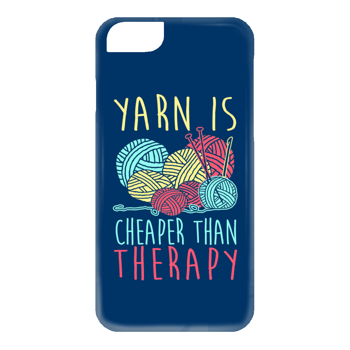 Yarn is Cheaper than Therapy iPhone Cases
