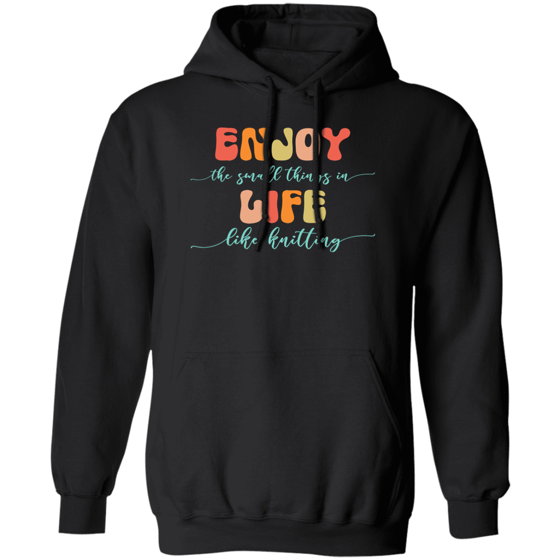Enjoy Life - Knitting Hoodie