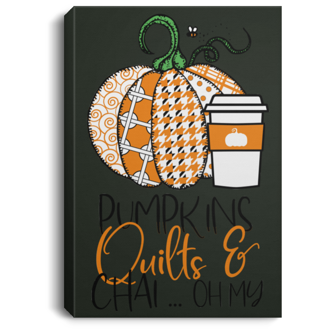Pumpkins, Quilts & Chai Portrait Canvas