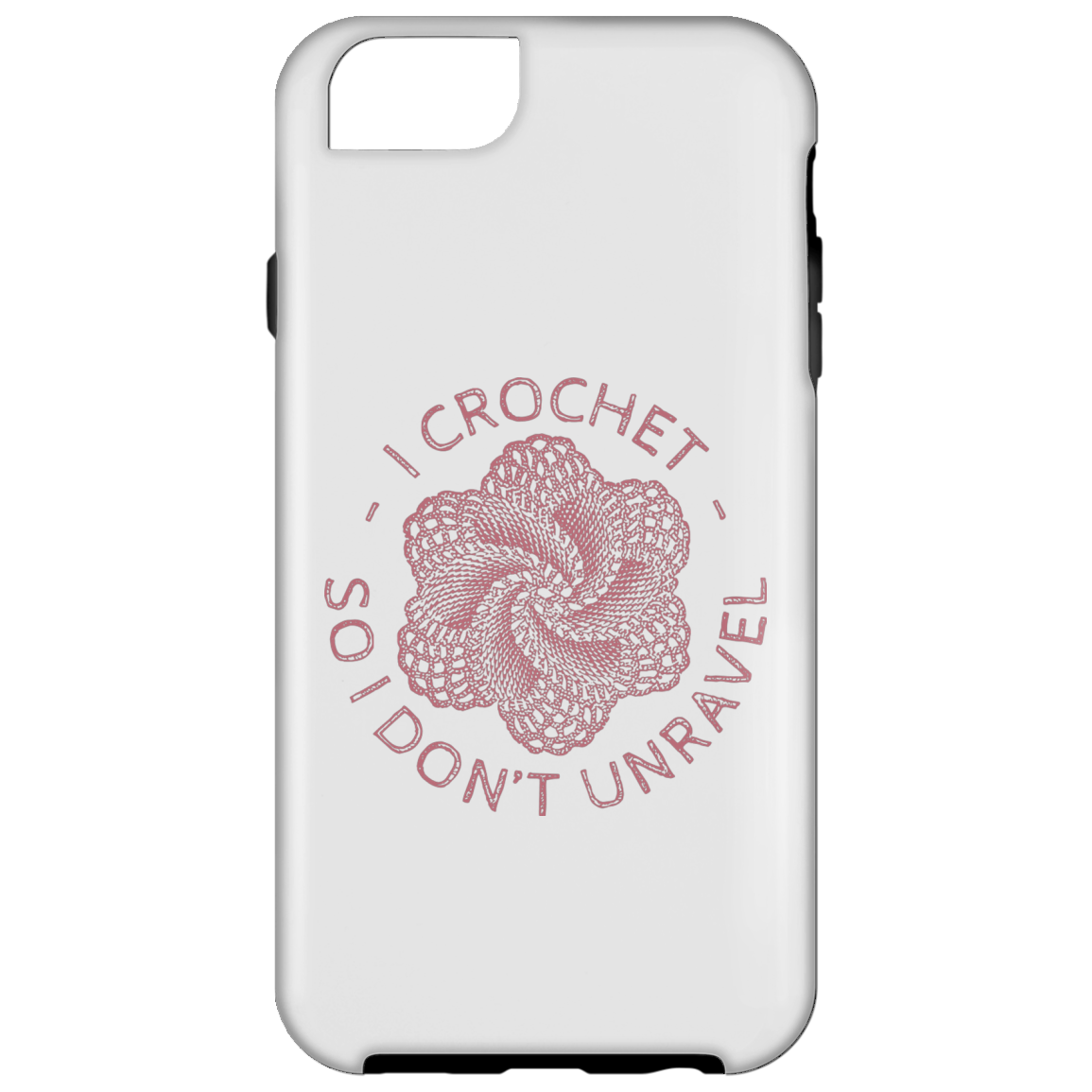 I Crochet So I Don't Unravel iPhone Cases