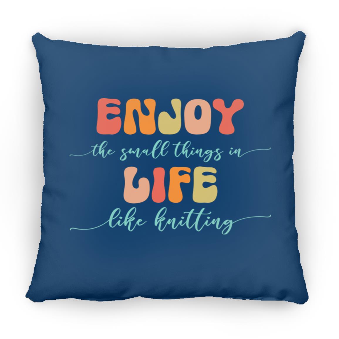 Enjoy Life - Knitting Pillows