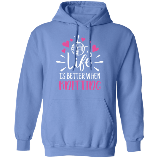 Life is Better When Knitting Pullover Hoodie