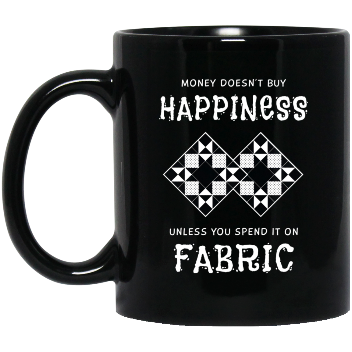 Money Doesn't Buy Happiness - Fabric