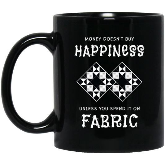 Money Doesn't Buy Happiness - Fabric Mugs