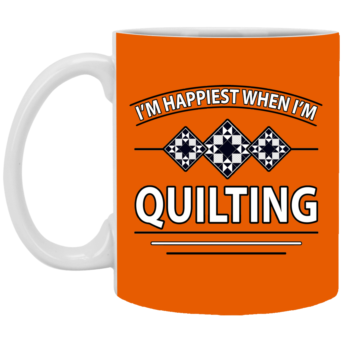 I'm Happiest When I'm Quilting White Mugs