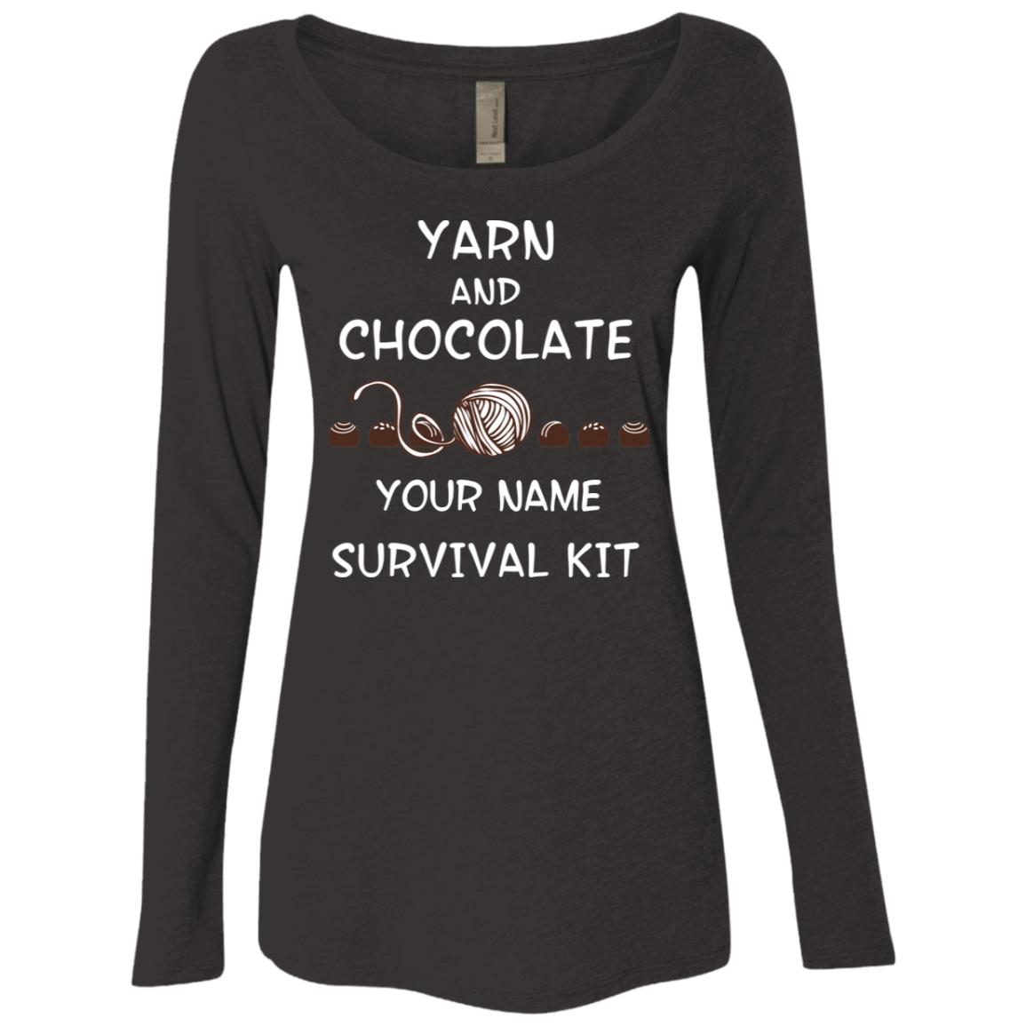 Yarn and Chocolate Survival Kit - Personalized Ladies Long Sleeve Shirts
