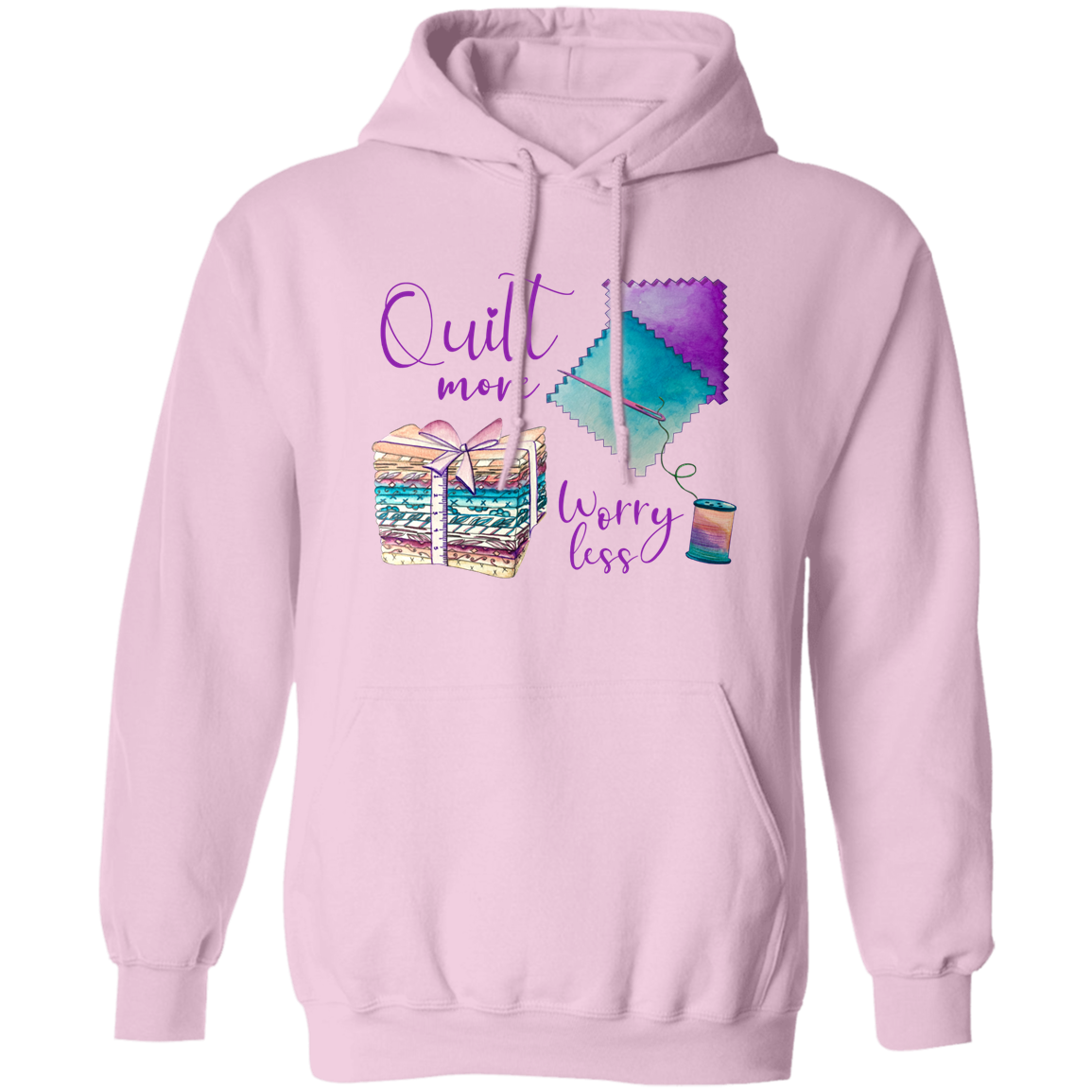Quilt More, Worry Less Pullover Hoodie