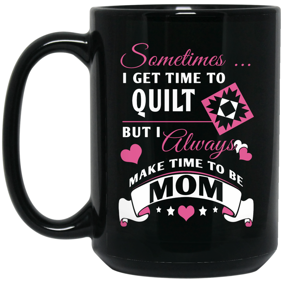 Time to Quilt - Mom Black Mugs