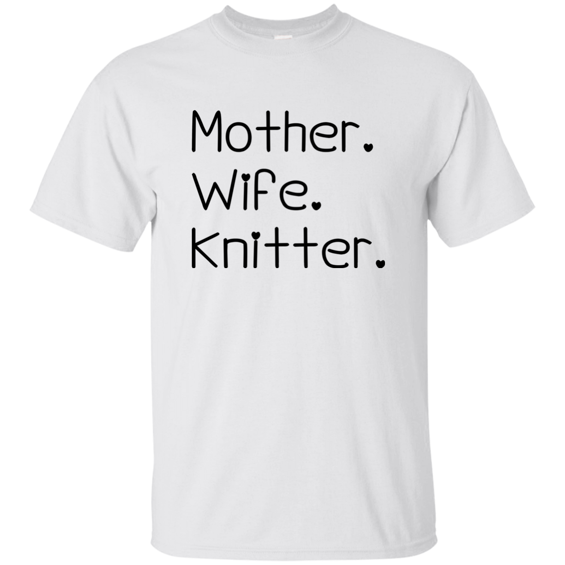 Mother-Wife-Knitter Ultra Cotton T-Shirt