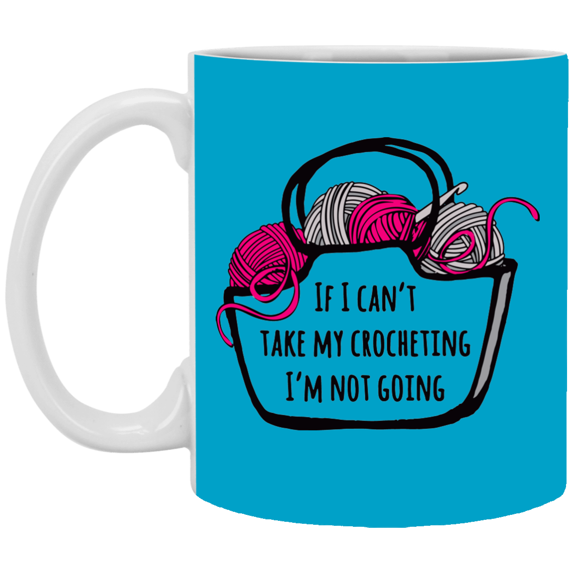 If I Can't Take My Crocheting White Mugs