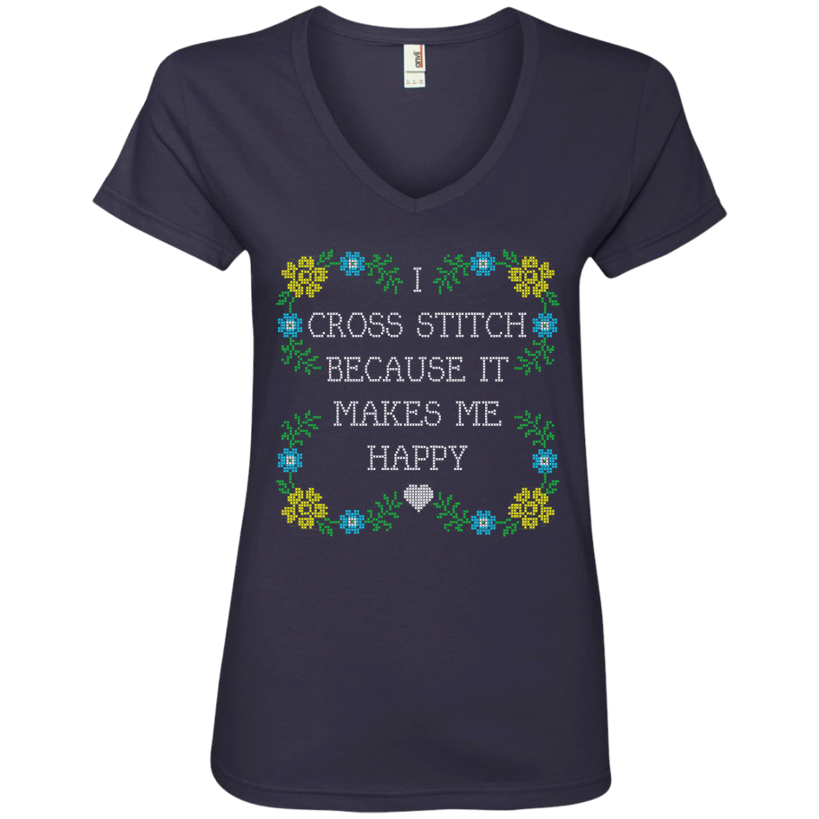 I Cross Stitch Because It Makes Me Happy Ladies V-neck Tee - Crafter4Life - 4