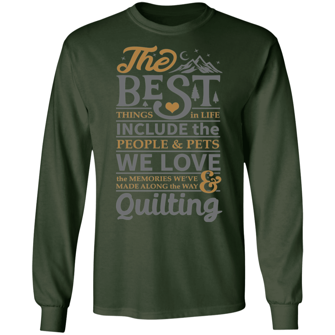 The best things in life - QUILTING LS Ultra Cotton T-Shirt