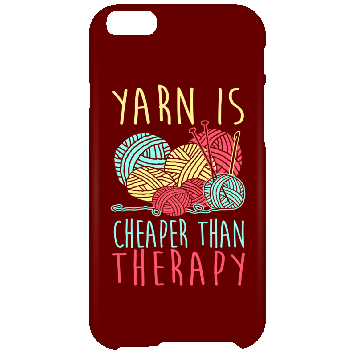 Yarn is Cheaper than Therapy iPhone Cases