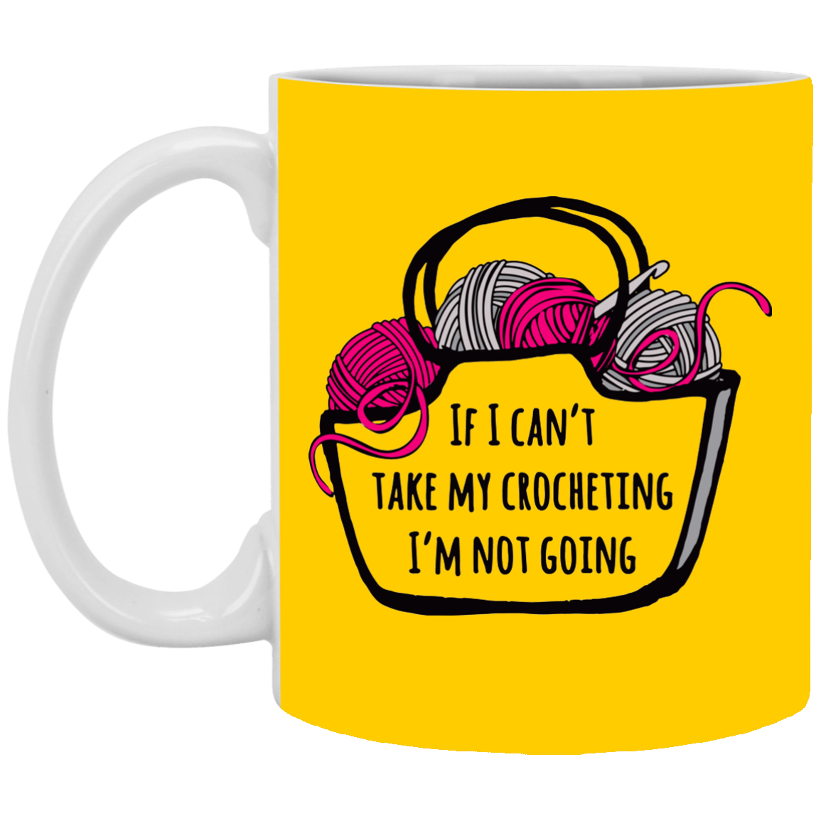 If I Can't Take My Crocheting White Mugs