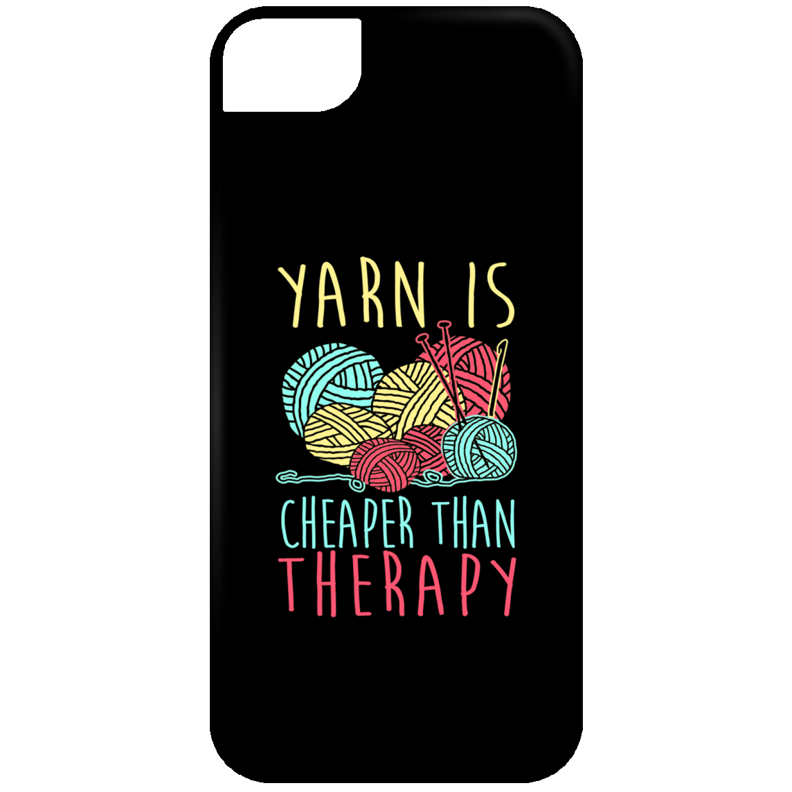 Yarn is Cheaper than Therapy iPhone Cases