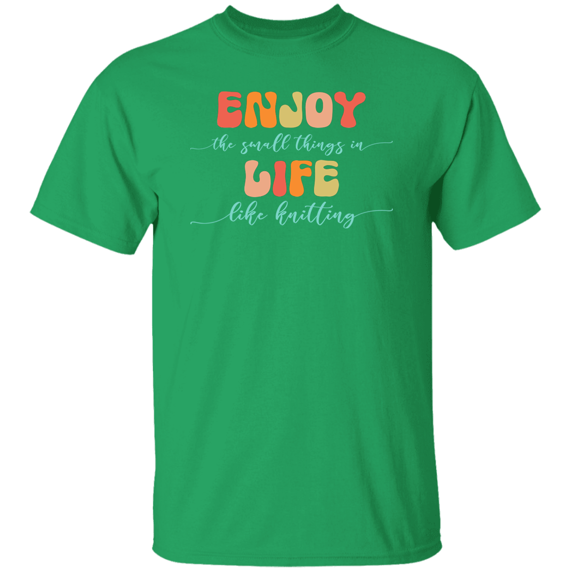 Enjoy Life - Knitting T-Shirt