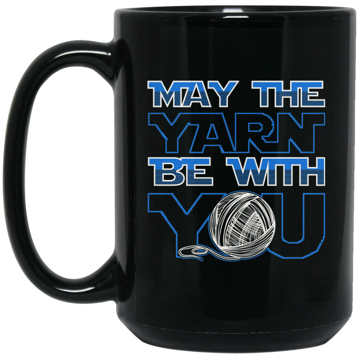 May the Yarn be with You Mugs