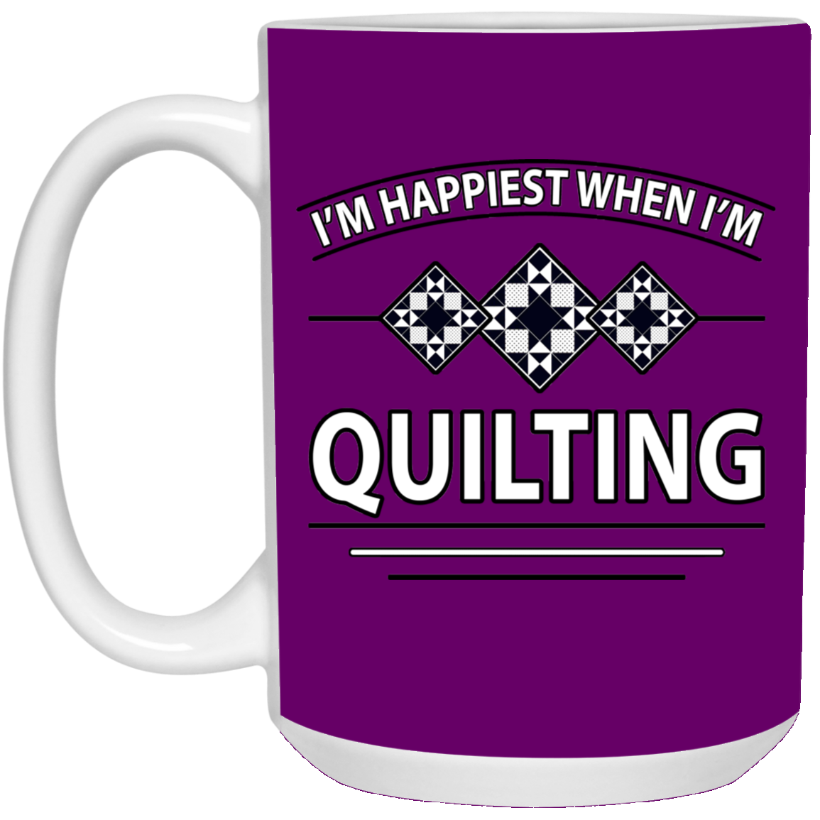 I'm Happiest When I'm Quilting White Mugs