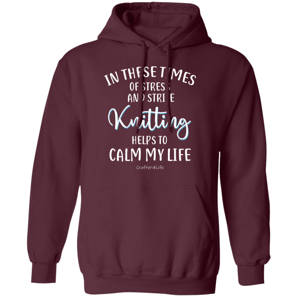Knitting Helps to Calm My Life Pullover Hoodie