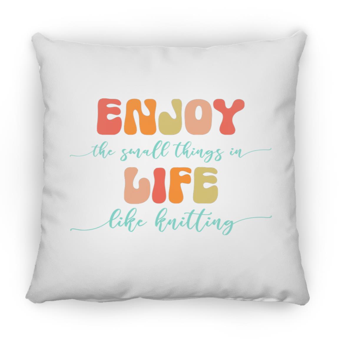 Enjoy Life - Knitting Pillows