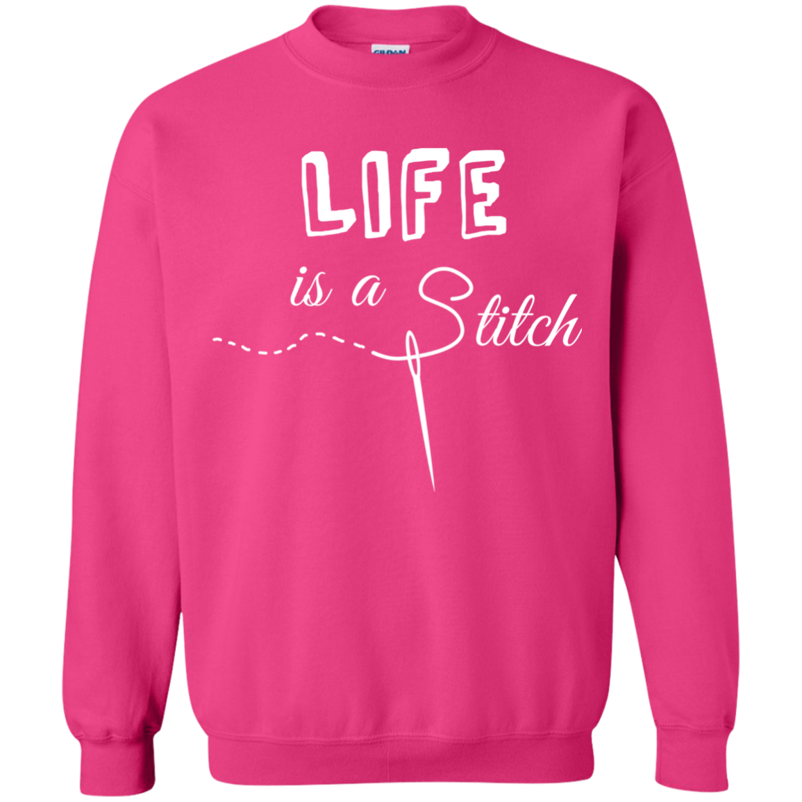 Life is a Stitch Crewneck Pullover Sweatshirt