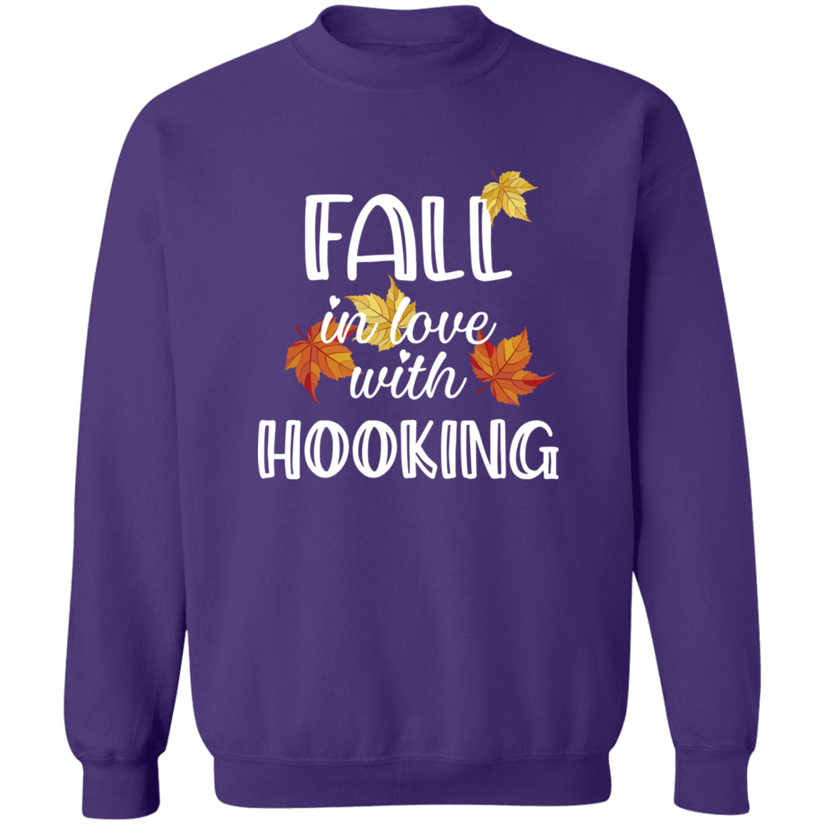 Fall in Love with Hooking Sweatshirt