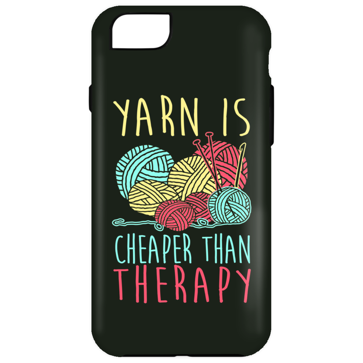 Yarn is Cheaper than Therapy iPhone Cases