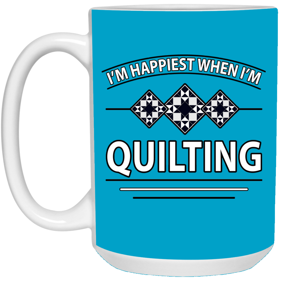 I'm Happiest When I'm Quilting White Mugs