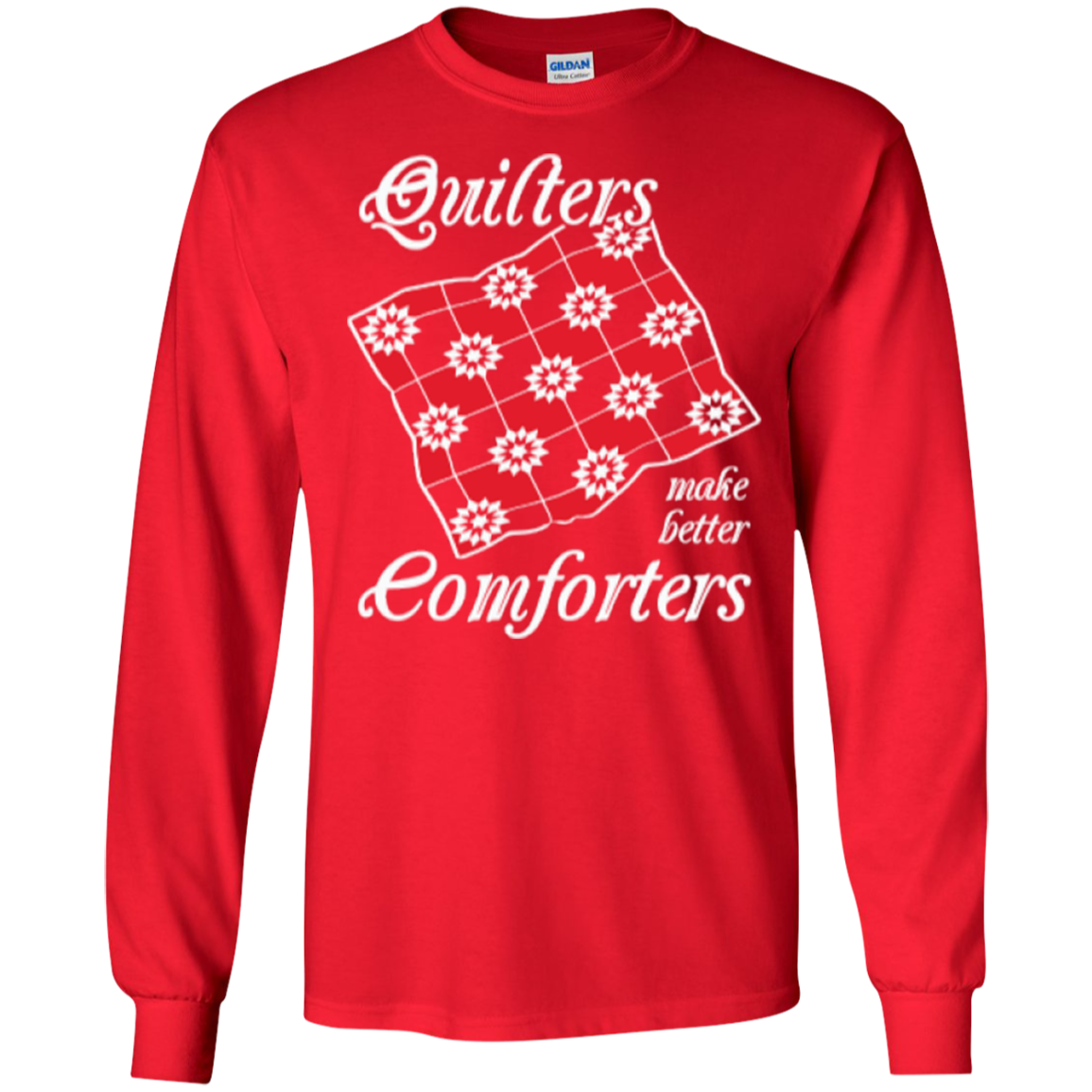 Quilters Make Better Comforters Long Sleeve Ultra Cotton T-Shirt - Crafter4Life - 7