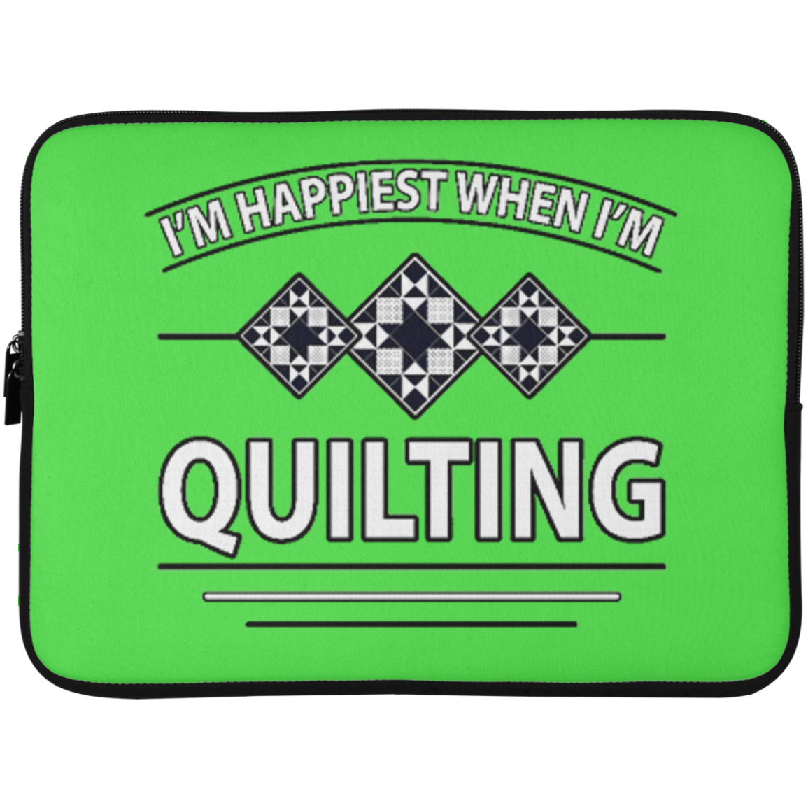 I'm Happiest When I'm Quilting Laptop Sleeves