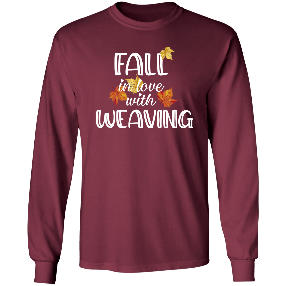 Fall in Love with Weaving LS Ultra Cotton T-Shirt
