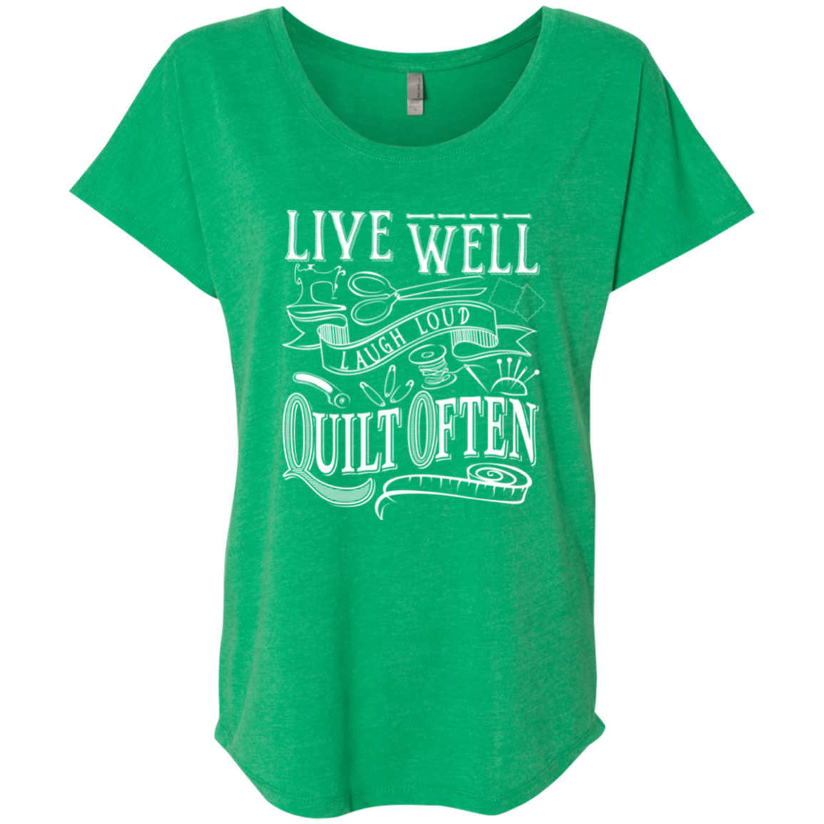 Live Well, Quilt Often Ladies Triblend Dolman Sleeve