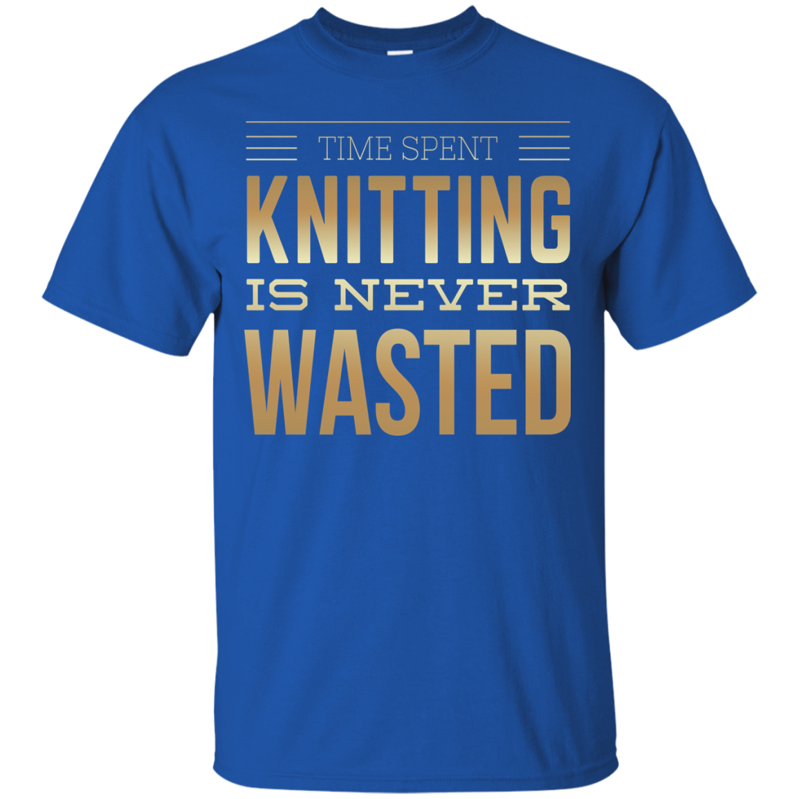 Time Spent Knitting Custom Ultra Cotton T-Shirt - Crafter4Life - 1