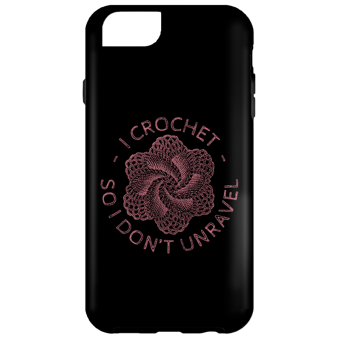 I Crochet So I Don't Unravel iPhone Cases