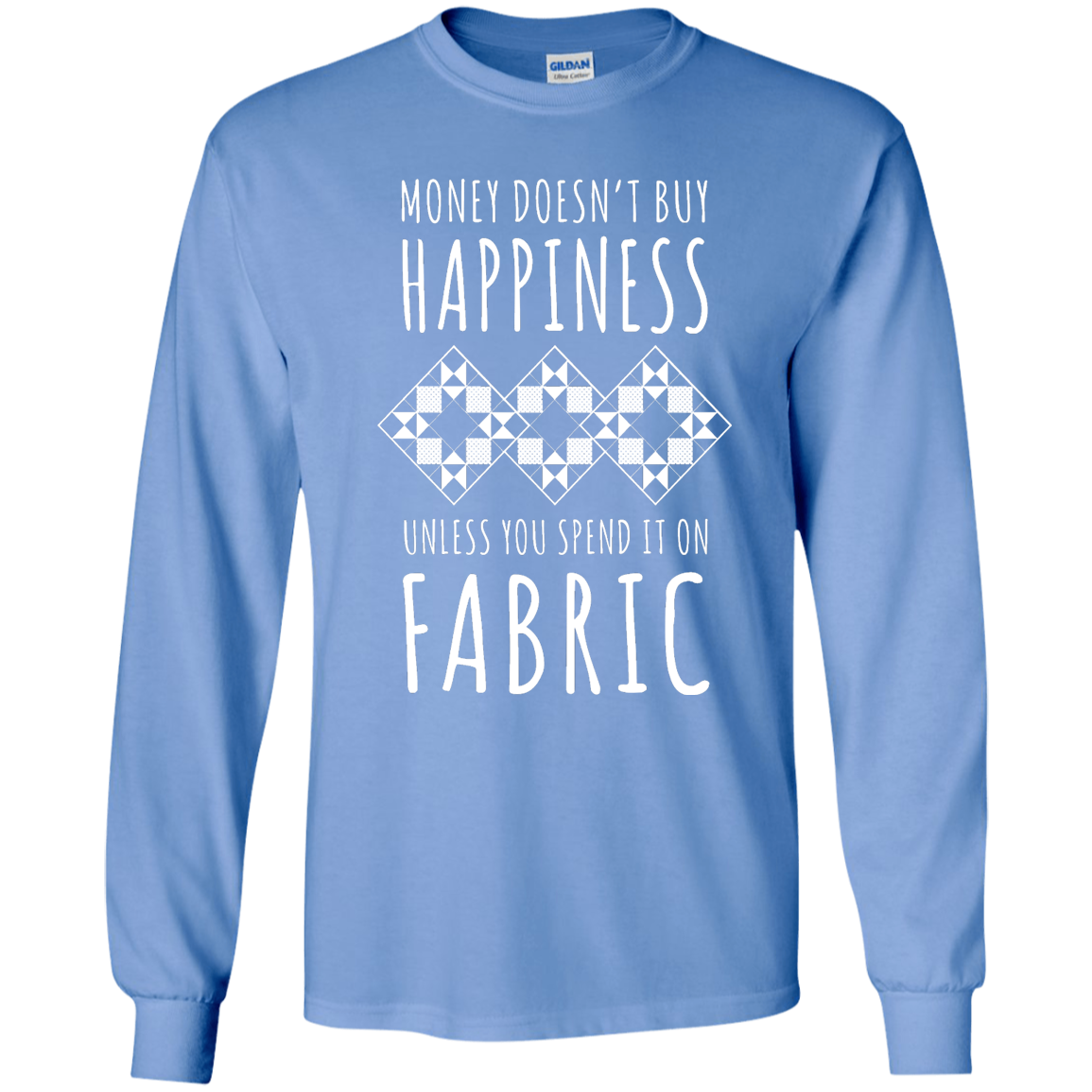 Money Doesn't Buy Happiness (Fabric) LS Ultra Cotton T-Shirt