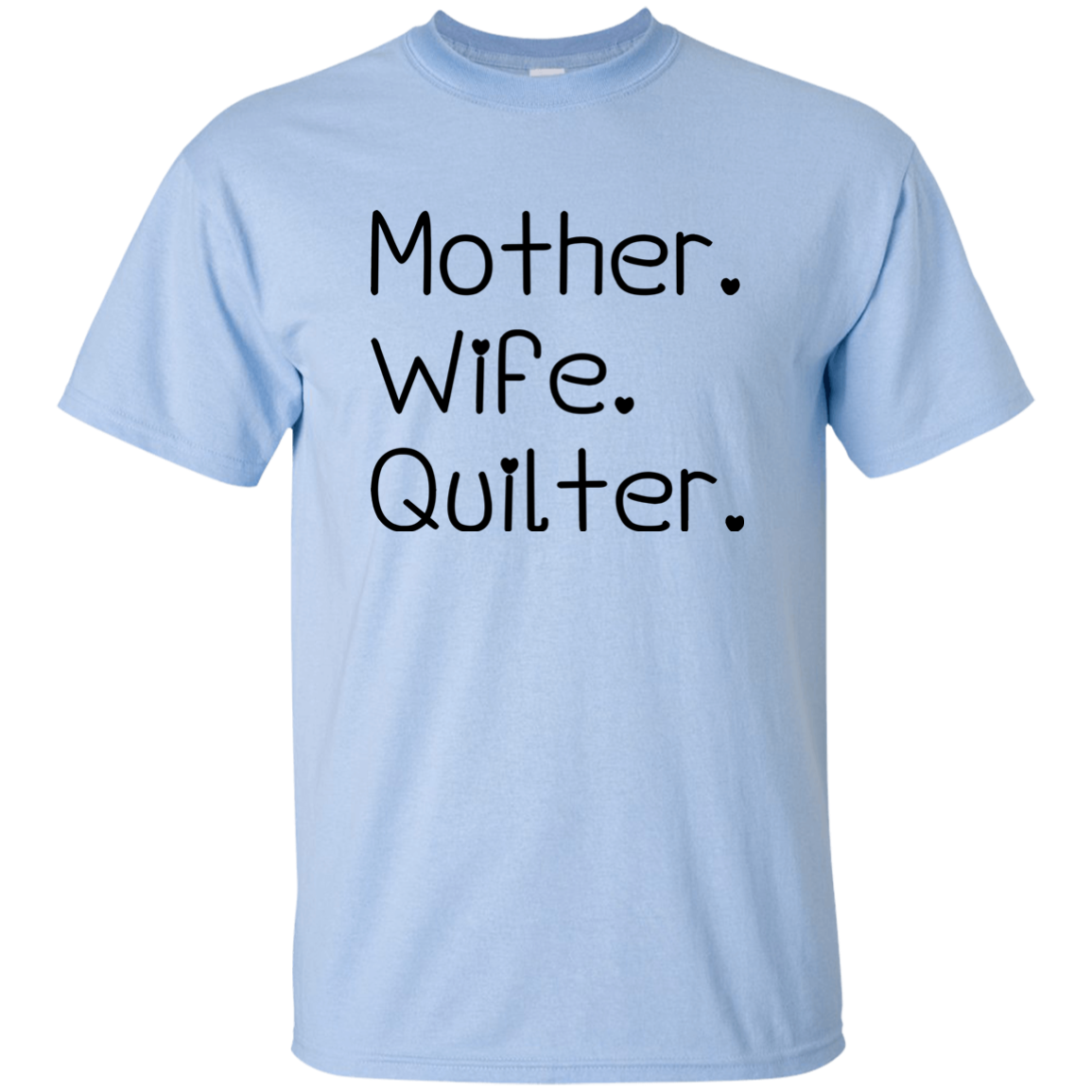 Mother-Wife-Quilter Ultra Cotton T-Shirt