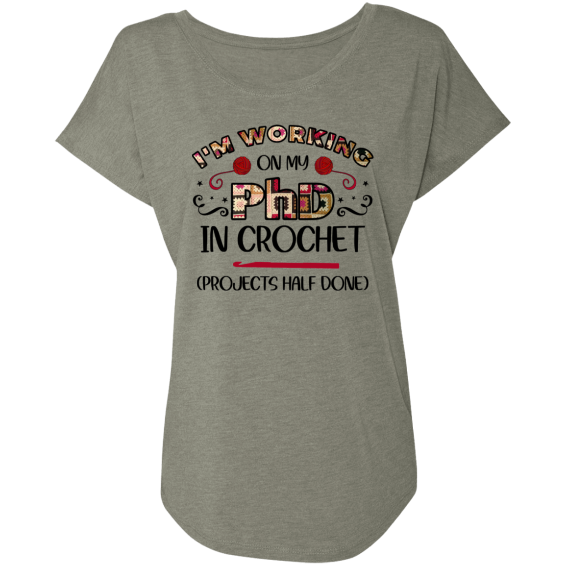 PhD in Crochet Ladies' Triblend Dolman Sleeve