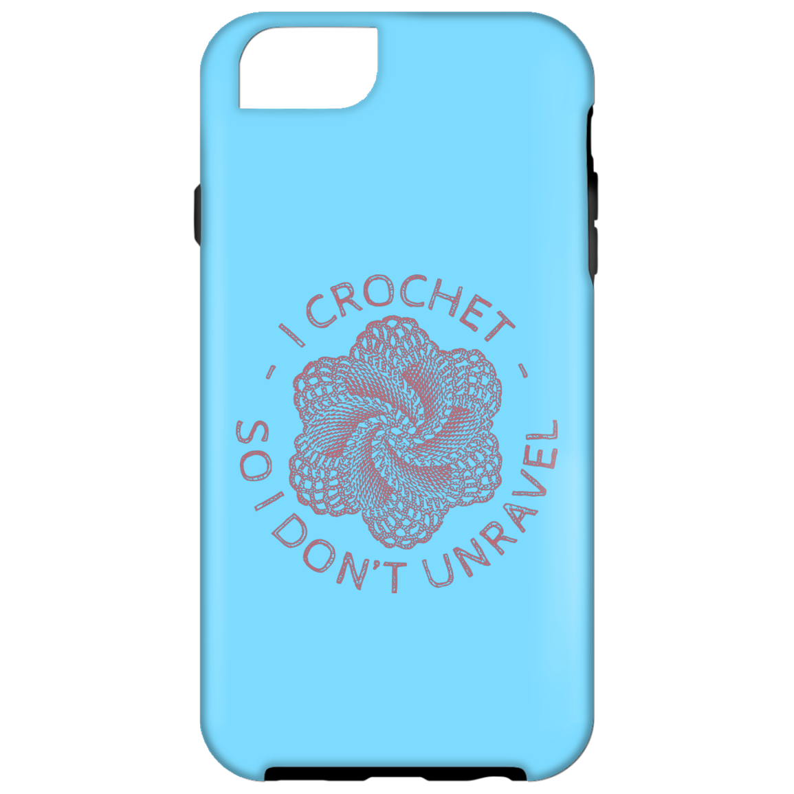I Crochet So I Don't Unravel iPhone Cases