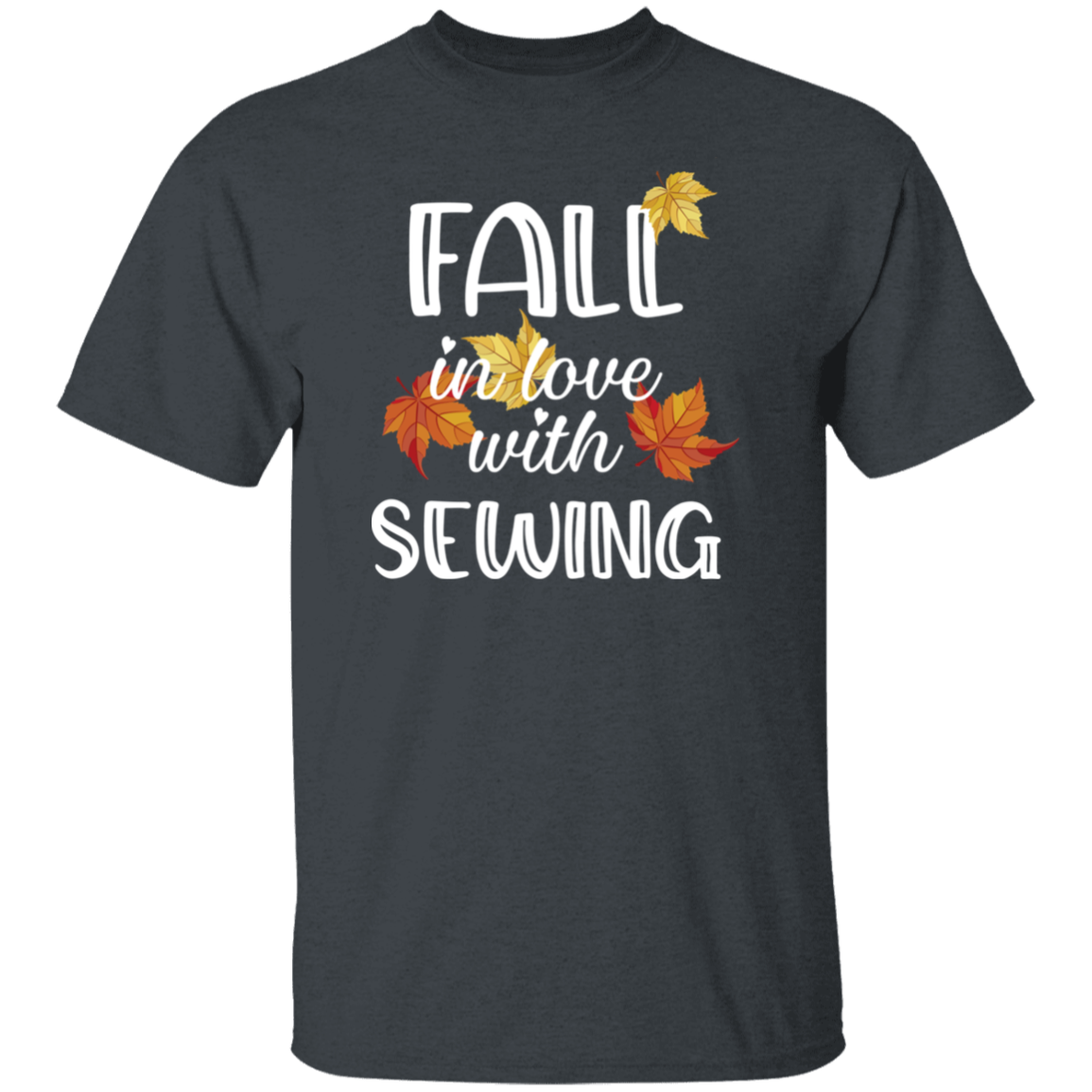 Fall in Love with Sewing T-Shirt